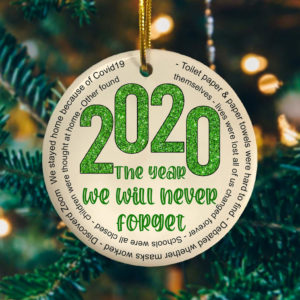 2020 The Year We Will Never Forget Decorative Christmas Ornament – Funny Holiday Gift