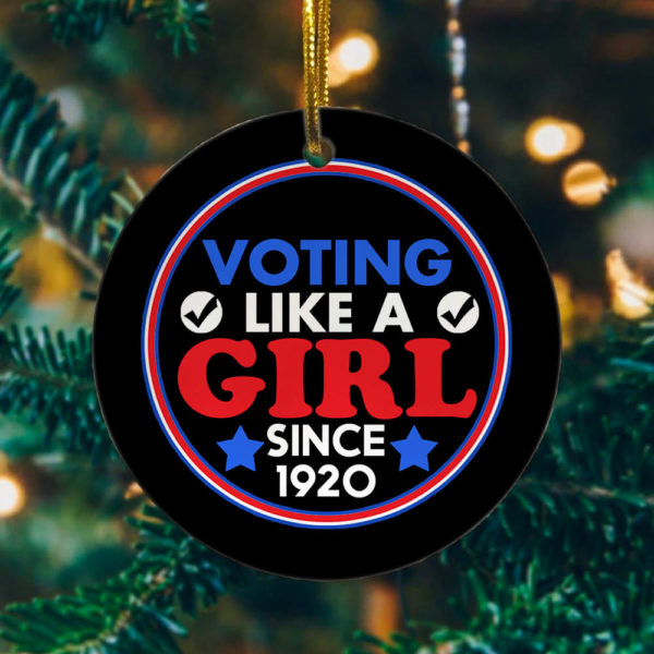 Voting Like A Girl Since 1920 Circle Ornament Keepsake – Feminist Vote 2020 Gifts Ornament