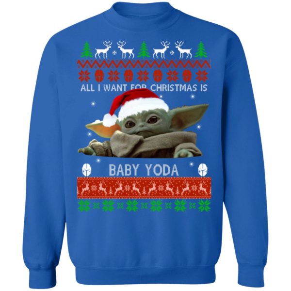 All I Want For Christmas Is Baby Yoda Ugly Christmas Sweater