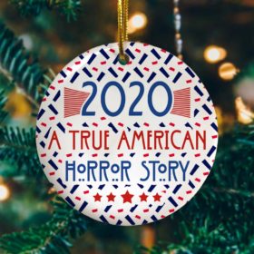 2020 A True American-Horror Story Decorative Christmas Ornament - Funny Holiday Gift