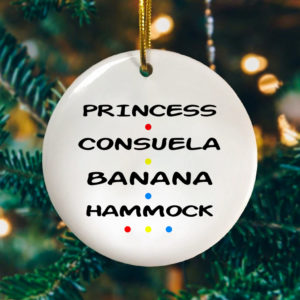 Princess Consuela Banana Hammock Christmas Ornament Keepsake Decorative Ornament – Funny Holiday Gift