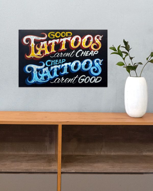 Good Tattoos Arent Cheap And Cheap Tattoos Arent Good Poster Vintage Poster, Canvas