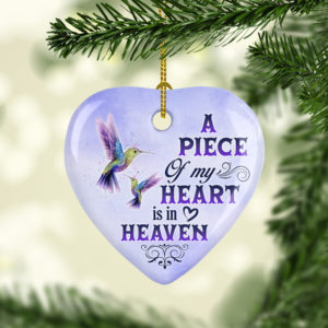 Hummingbird A Piece Of My Heart Is In Heaven Decorative Christmas Ornament – Funny Holiday Gif