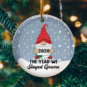 2020 The Year We Stayed Gnome Funny Pandemic Christmas Gnome Christmas Tree Holiday Flat Keepsake Christmas Ornament