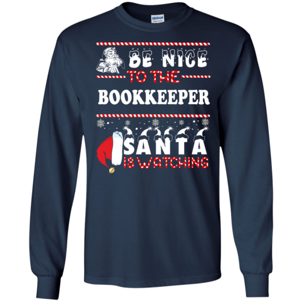 Be Nice To The Bookkeeper Santa Is Watching Ugly Christmas Sweater