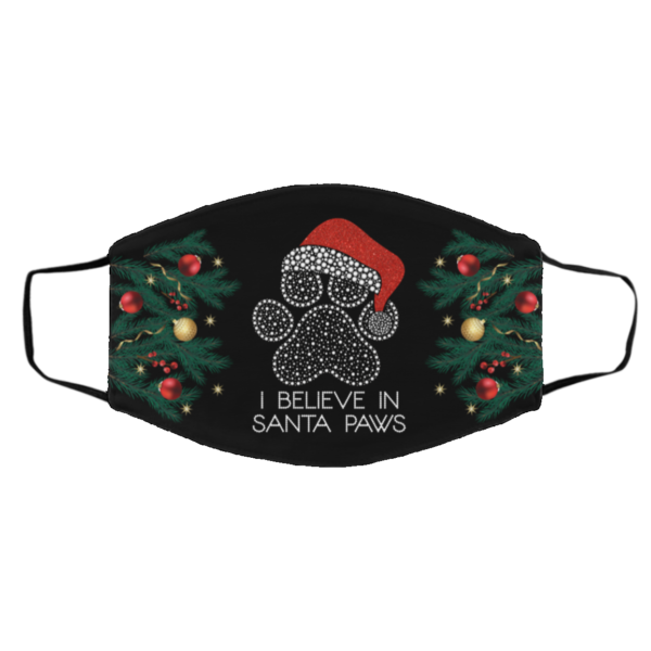 I Believe In Santa Paws Pet Lover Christmas Face Mask