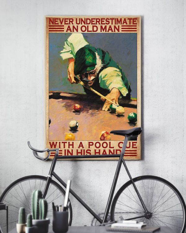 Never Underestimate An Old Man With A Pool Cue In His Hand Vintage Poster, Canvas