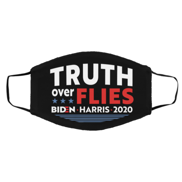Truth Over Flies – Vote Biden Harris 2020 Face Mask
