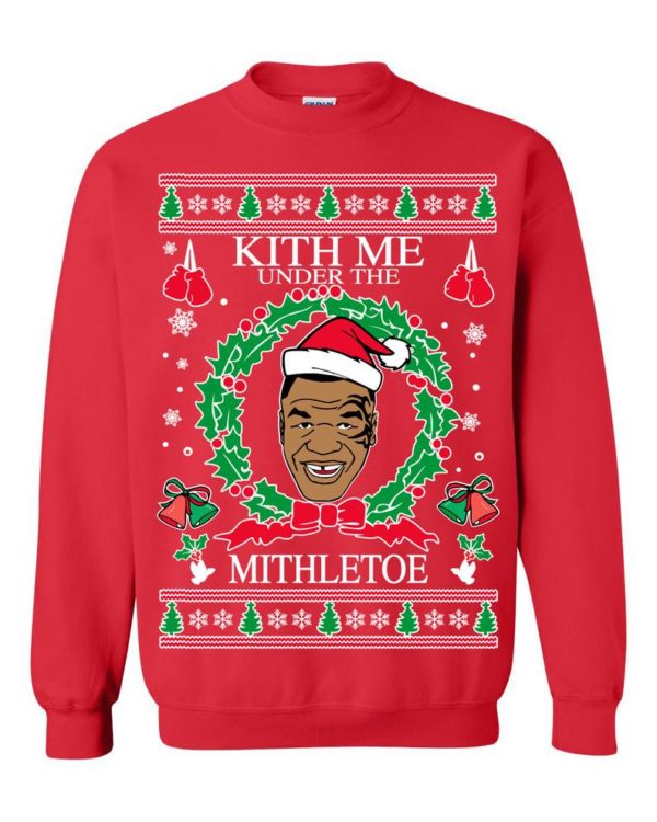 Mike Tyson Kith Me Under The Mithletoe Ugly Christmas Sweater