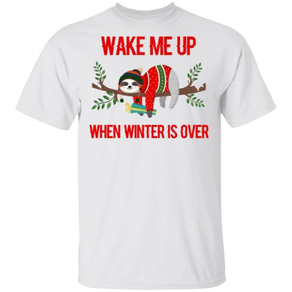 Sloth Wake Me Up When Winter Is Over T-Shirt