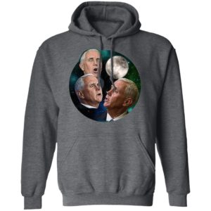 Mike Pence Howling At The Moon Shirt