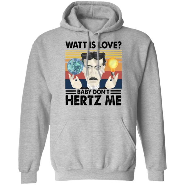 Watt Is Love Baby Don’t Hertz Me Vintage Retro Shirt