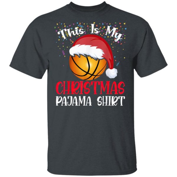 Basketball Christmas Tee This Is My Christmas Pajama T-Shirt, Long Sleeve