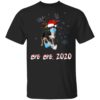 Australian Cattle Dog Bye Bye 2020 Christmas New Year T-Shirt, Long Sleeve