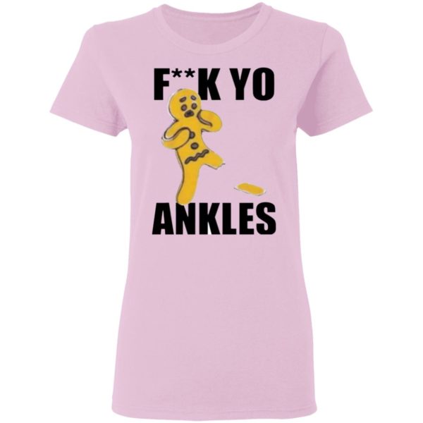 Fuck Yo Ankles 2020 shirt, long sleeve