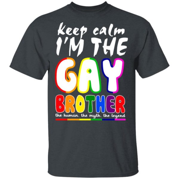 Lgbt Keep Calm I_m The Gay Brother Shirt, Long Sleeve