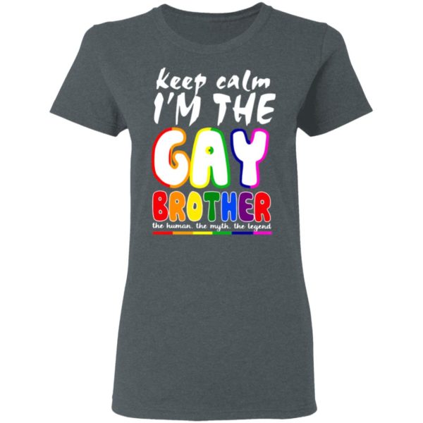 Lgbt Keep Calm I_m The Gay Brother Shirt, Long Sleeve