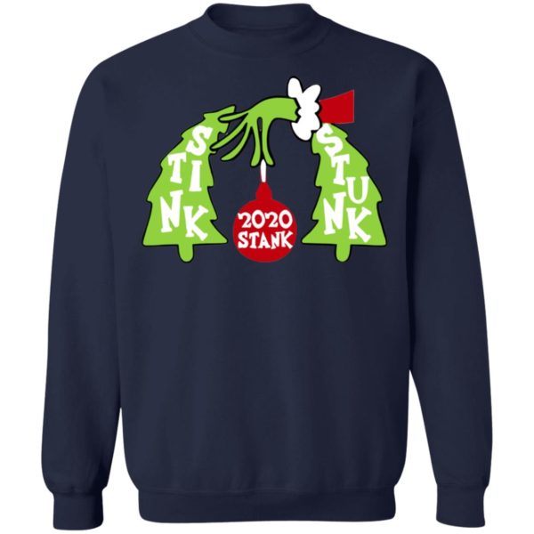 Grinch 2020 Stink Stank Stunk shirt, sweatshirt