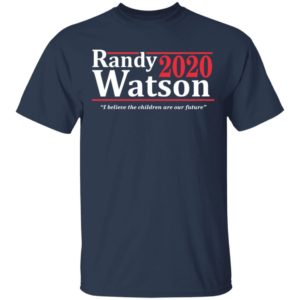 Randy Watson 2020 I believe the children are our future shirt