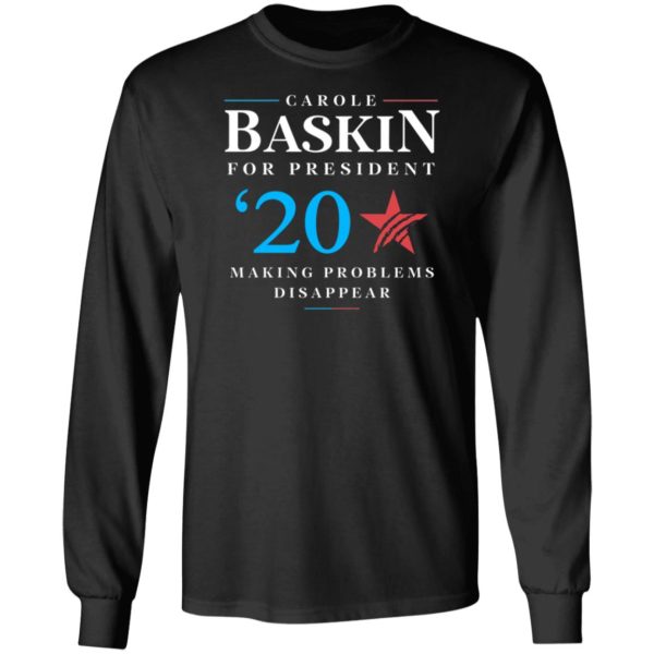 Carole Baskin for president making problems disappear shirt