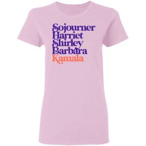 Sojourner Harriet Shirley Barbara Kamala Shirt
