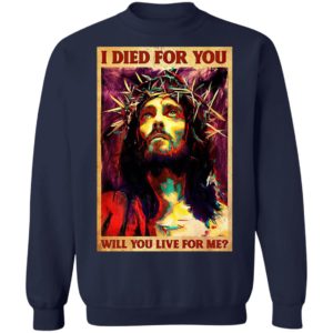 Jesus I Died For You Will You Live For Me T-Shirt
