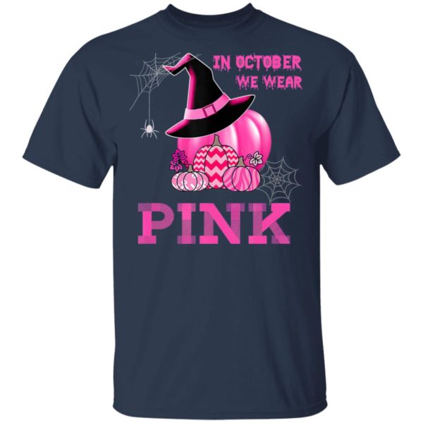 In October We Wear Pink Witch Pumpkin T-Shirt