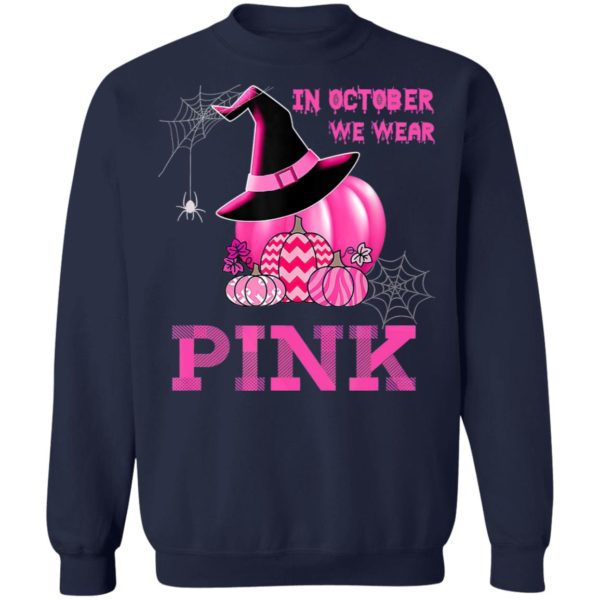 In October We Wear Pink Witch Pumpkin T-Shirt
