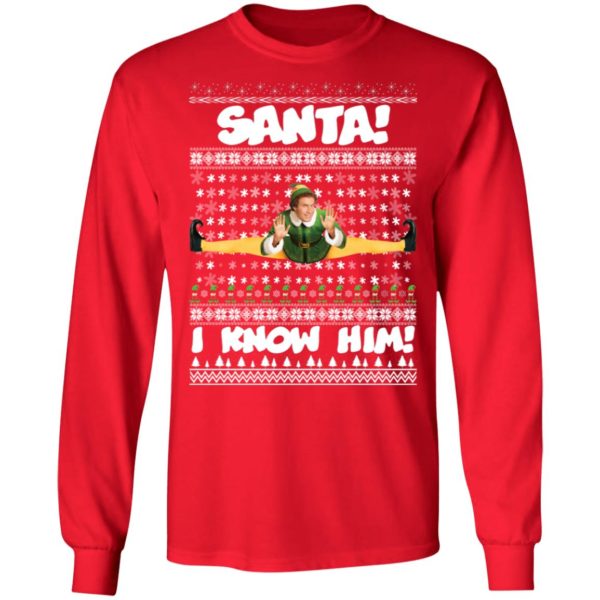 Santa I Know Him Buddy Elf Ugly Christmas Sweater