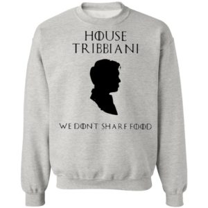 House Tribbiani We Don’t Share Food T-Shirt
