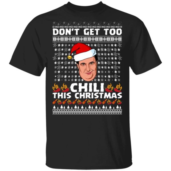 Don’t Get Too Chili This Christmas Funny Kevin Malone Ugly Christmas Sweater