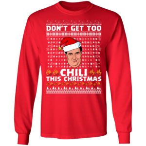 Don't Get Too Chili This Christmas Funny Kevin Malone Ugly Christmas Sweater
