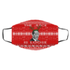 Don’t Get Too Chili This Christmas Funny Kevin Malone Ugly Christmas Face Mask