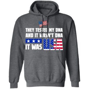 THEY TESTED MY DNA AND IT WASN'T DNA IT WAS USA DONALD TRUMP 2020 T-Shirt