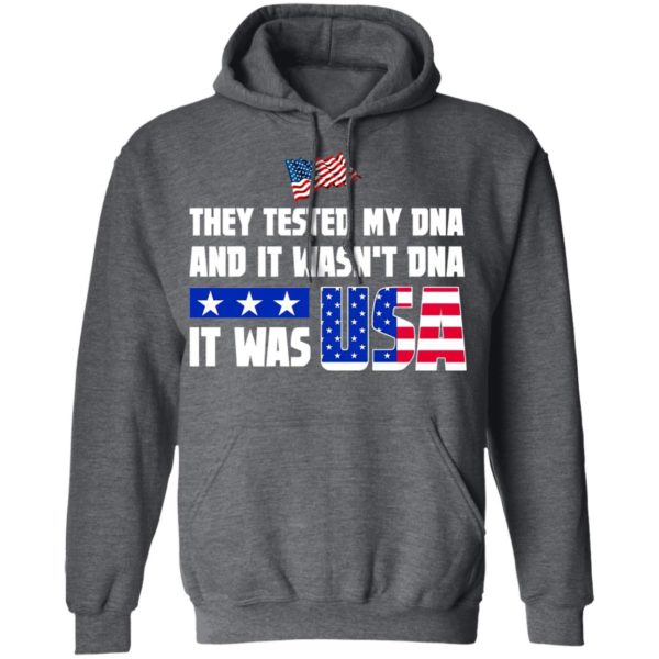 THEY TESTED MY DNA AND IT WASN’T DNA IT WAS USA DONALD TRUMP 2020 T-Shirt