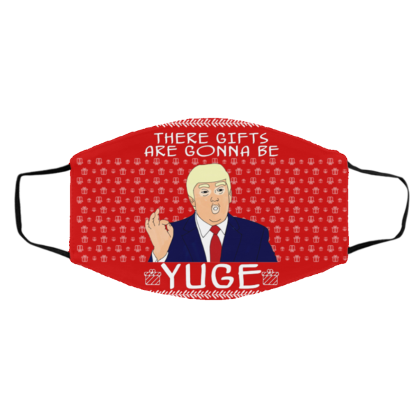 These Gifts Are Gonna Be Yuge – Trump Parody Ugly Christmas Face Mask