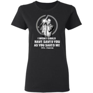 Chester Bennington I Wish I Could Have Saved You As You Saved Me 1976 Forever Shirt