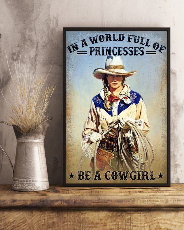 In A World Full Of Princesses Be A Cowgirl Vintage Poster, Canvas