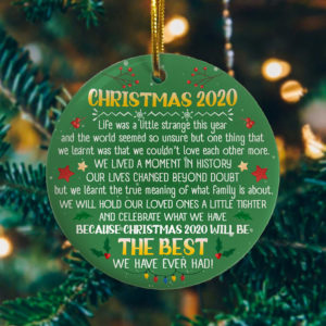 Christmas 2020 Life Was A Little Strange This Year Lockdown Decorative Christmas Ornament – Funny Holiday Gift