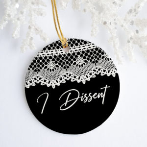 I Dissent RBG Lace Collar Decorative Christmas Ornament – Funny Holiday Gift