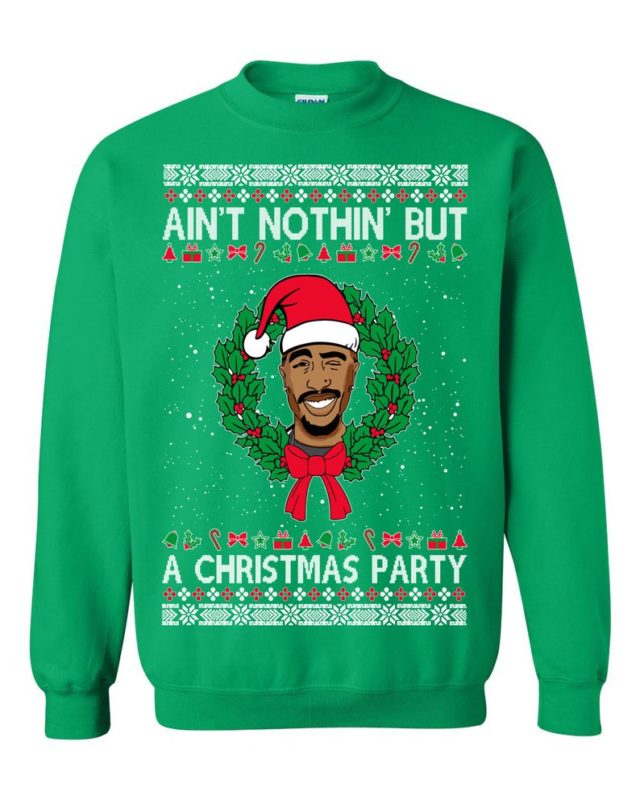 Tupac 2Pac Aint Nothing But A Ugly Christmas Sweater