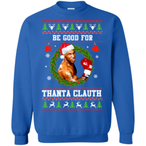 Be Good For Thanta Clauth Christmas Sweater
