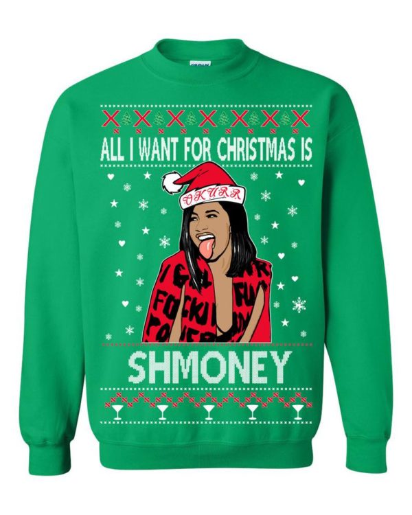 Cardi B All I Want for Christmas is Shmoney Ugly Christmas Sweater