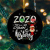 2020 You Will Go Down Cirlce Ornament Keepsake – Funny Circle 2020 Ornament, White, Circle Ornament