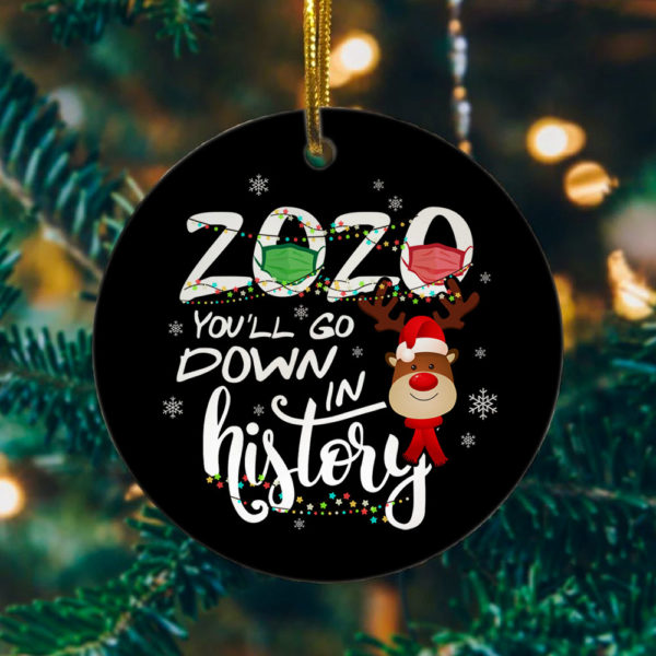 2020 You Will Go Down Funny 2020 Pandemic Keepsake Christmas Ornament