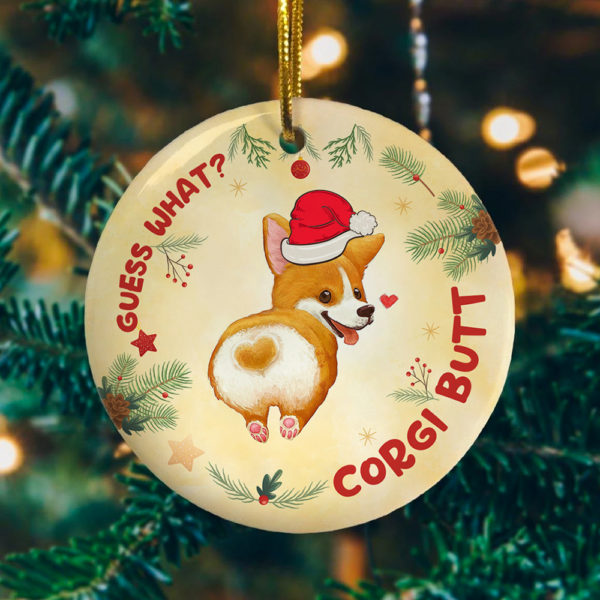 Guess What Corgi Butt Decorative Christmas Ornament Decorative Ornament - Funny Holiday Gift
