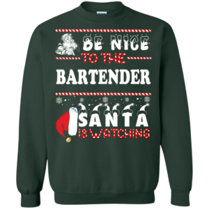 Be Nice To The Bartender Santa Is Watching Ugly Christmas Sweater