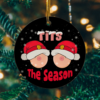 Funny Tits The Season Decorative Christmas Ornament - Funny Holiday Gift