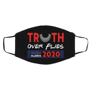 Truth Over Flies Biden Harris Face Mask