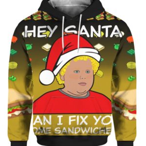 Thurman Merman Hey Santa Can I Fix You Some Sandwiches 3D Ugly Christmas Sweater Hoodie